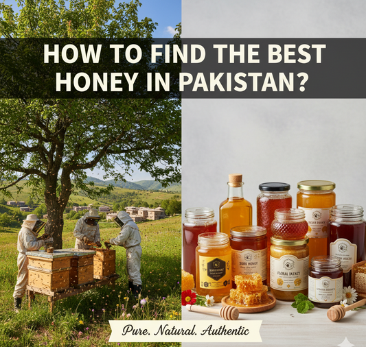 How to Find the Best Honey in Pakistan?
